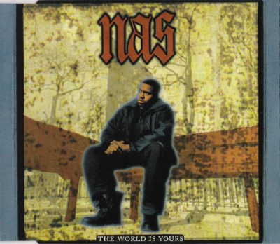 Nas – The World Is Yours (CDS) (1994) (FLAC + 320 kbps)
