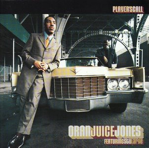 Oran ‘Juice’ Jones Featuring Stu Large – Player’s Call (CD) (1997) (FLAC + 320 kbps)