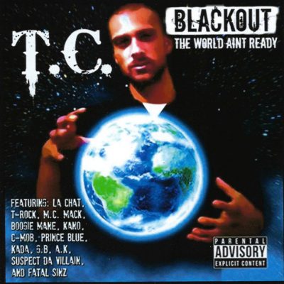 T.C. – Blackout: The World Aint Ready (CD) (2017) (FLAC + 320 kbps)