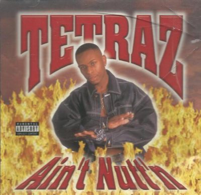 Tetraz – Ain’t Nutt’n (CD) (2001) (FLAC + 320 kbps)