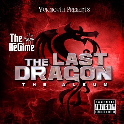 Yukmouth Presents The Regime – The Last Dragon (CD) (2013) (FLAC + 320 kbps)