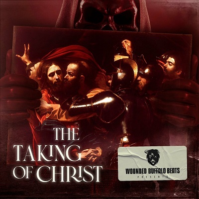 Wounded Buffalo Beats – The Taking Of Christ (CD) (2023) (FLAC + 320 kbps)