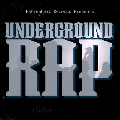 VA – Fahrenheit Records Presents: Underground Rap (WEB) (2022) (320 kbps)
