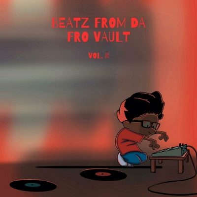 A-F-R-O – Beatz From Da FRO Vault (Vol. III) (WEB) (2023) (320 kbps)