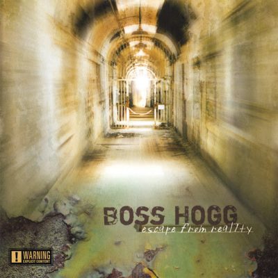 Boss Hogg – Escape From Reality (CD) (2006) (FLAC + 320 kbps)