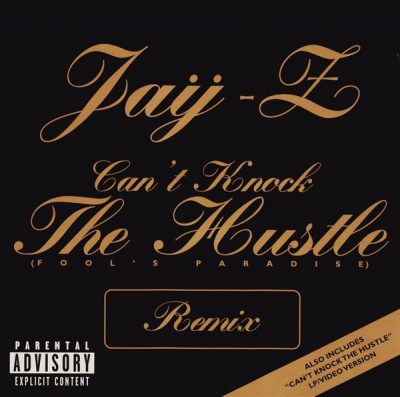 Jay-Z – Can’t Knock The Hustle (Fool’s Paradise Remix) (CDM) (1996) (FLAC + 320 kbps)