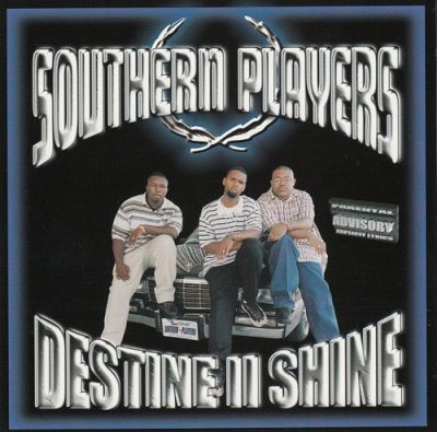 Southern Players – Destine II Shine (CD) (2000) (FLAC + 320 kbps)