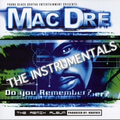 Mac Dre & Khayree – Do You Remember? The Remix Album (The Instrumentals) (WEB) (2002) (320 kbps)
