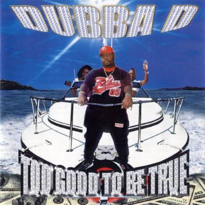 Dubba-D – Too Good To Be True (CD) (1998) (FLAC + 320 kbps)