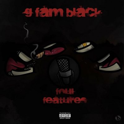 G Fam Black – Foul Features EP (WEB) (2020) (320 kbps)