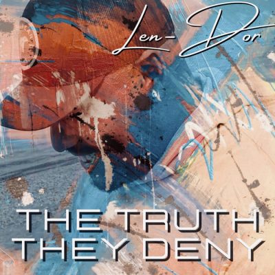 Len-Dor & Bofaatbeatz – The Truth They Deny (WEB) (2023) (320 kbps)
