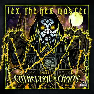 Lex The Hex Master – Episode 4: Cathedral Of Chaos EP (WEB) (2023) (320 kbps)