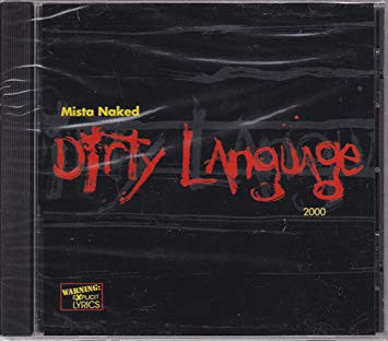 Mista Naked – Dirty Language (CD) (2000) (FLAC + 320 kbps)