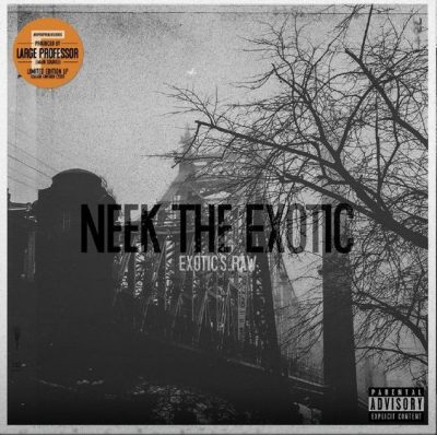 Neek The Exotic – Exotic’s Raw (Vinyl Reissue) (2003-2022) (FLAC + 320 kbps)