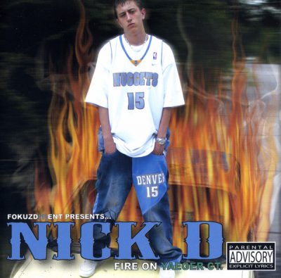 Nick D – Fire On Yaeger Ct. (CD) (2005) (FLAC + 320 kbps)