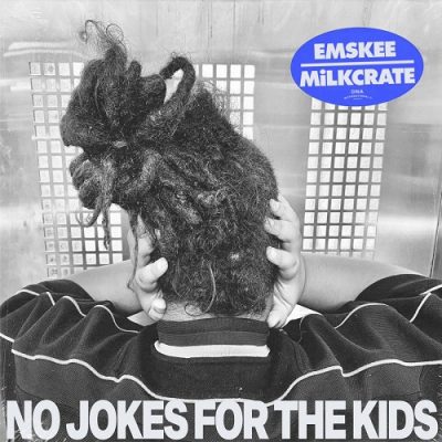 Emskee & Milkcrate – No Jokes For The Kids EP (WEB) (2023) (320 kbps)