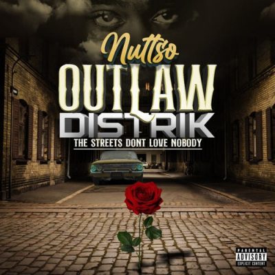 Nuttso – Outlaw Distrik (The Streets Don’t Love Nobody) (WEB) (2023) (320 kbps)