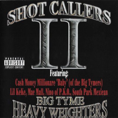 Shot Callers – II: Big Tyme Heavyweighters (CD) (2000) (FLAC + 320 kbps)