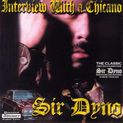 Sir Dyno – Interview With A Chicano (Remastered CD) (1997-2000) (FLAC + 320 kbps)