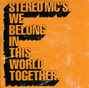 Stereo MC’s – We Belong In This World Together (Promo CDM) (2001) (FLAC + 320 kbps)
