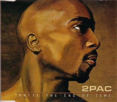 2Pac – Until The End Of Time (Promo EU CDS) (2001) (FLAC + 320 kbps)