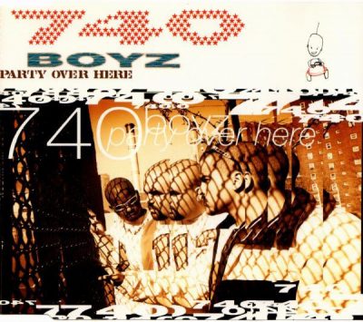 740 Boyz – Party Over Here (EU CDM) (1996) (FLAC + 320 kbps)