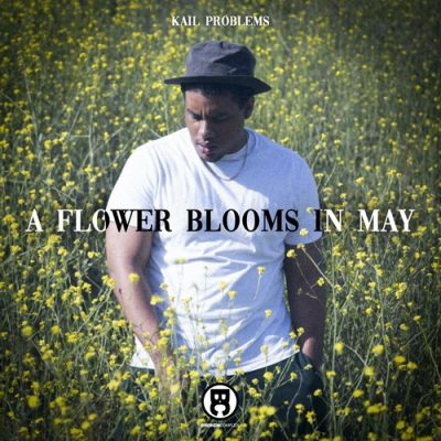 Kail Problems – A Flower Blooms In May (WEB) (2023) (320 kbps)