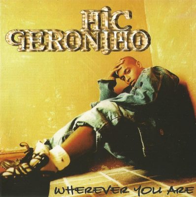 Mic Geronimo – Wherever You Are (CDM) (1996) (FLAC + 320 kbps)