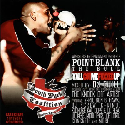 Point Blank The Bull – Yall Got Me Fuxxed Up Vol. 1 (CD) (2009) (FLAC + 320 kbps)