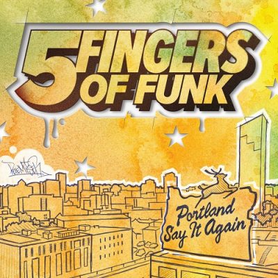 Five Fingers Of Funk – Portland Say It Again (WEB) (2023) (320 kbps)