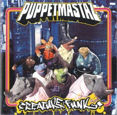 Puppetmastaz – Creature Funk (CD) (2003) (FLAC + 320 kbps)