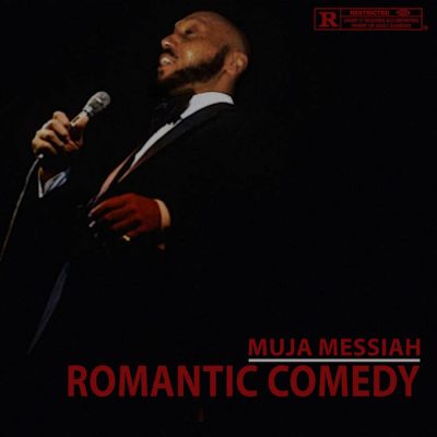 Muja Messiah – Romantic Comedy EP (WEB) (2023) (320 kbps)