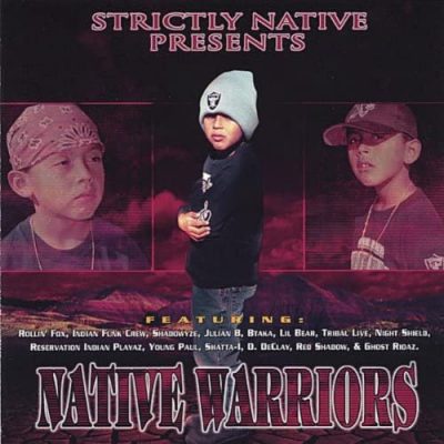 VA – Strictly Native Presents: Native Warriors (CD) (2003) (FLAC + 320 kbps)