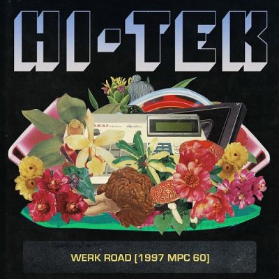 Hi-Tek – Werk Road (1997 MPC 60) (WEB) (2023) (320 kbps)