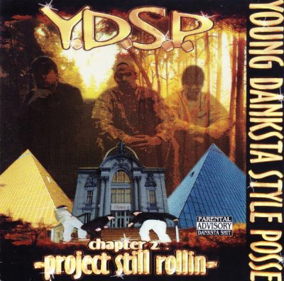 Y.D.S.P. Young Danksta Style Posse – Chapter 2: Project Still Rollin (CD) (2000) (FLAC + 320 kbps)