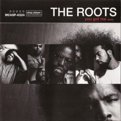 The Roots – You Got Me (Remix) (CDS) (1999) (FLAC + 320 kbps)