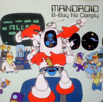 Mandroid – B-Boy No Comply (WEB) (2000) (FLAC + 320 kbps)