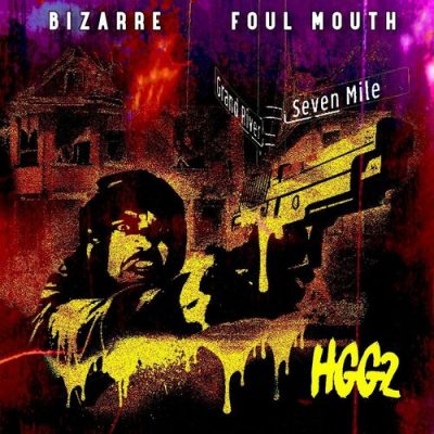 Bizarre & Foul Mouth – HGG2 (WEB) (2023) (320 kbps)