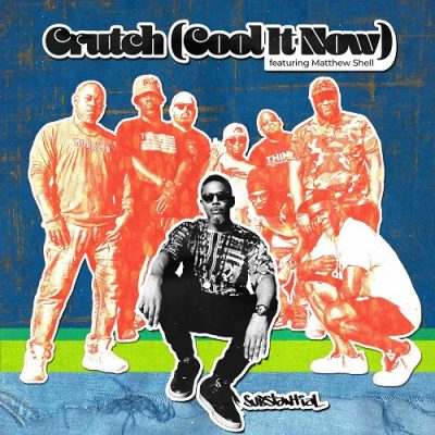 Substantial – Crutch (Cool It Now) EP (WEB) (2023) (320 kbps)
