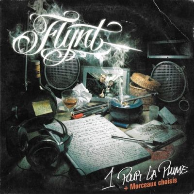 Flynt – 1 Pour La Plume + Morceaux Choisis EP (CD) (2006) (FLAC + 320 kbps)
