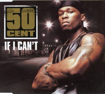 50 Cent – If I Can’t (Promo EU CDS) (2004) (FLAC + 320 kbps)