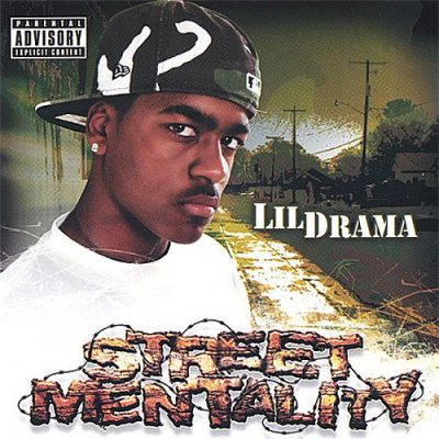 Lil Drama – Street Mentality (CD) (2005) (FLAC + 320 kbps)