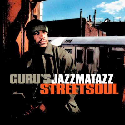 Guru – Jazzmatazz Volume 3: Streetsoul (Promo CD) (2000) (FLAC + 320 kbps)