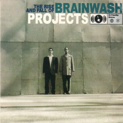Brainwash Projects – The Rise And Fall Of Brainwash Projects (Remastered CD) (1998-2023) (FLAC + 320 kbps)