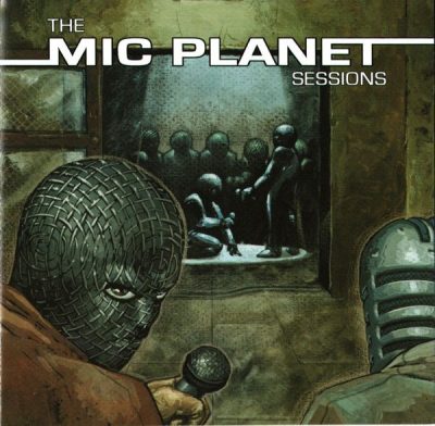 VA – The Mic Planet Sessions (CD) (2003) (FLAC + 320 kbps)