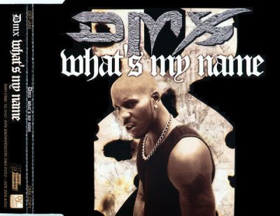DMX – What’s My Name (Promo CDS) (1999) (FLAC + 320 kbps)