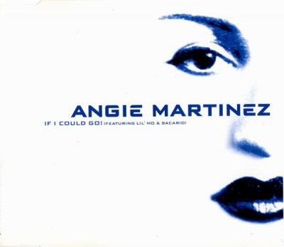 Angie Martinez – If I Could Go! (EU CDM) (2002) (FLAC + 320 kbps)
