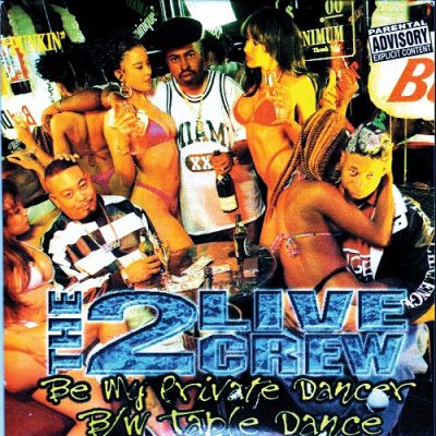 2 Live Crew – Be My Private Dancer / Table Dance (WEB Single) (1997) (320 kbps)