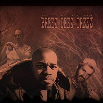 Breez Evahflowin’ – Breez Deez Treez (CD) (2009) (VBR V0)