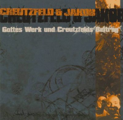 Creutzfeld & Jakob – Gottes Werk Und Creutzfelds Beitrag (CD) (2000) (320 kbps)